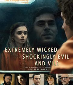 فيلم Extremely Wicked, Shockingly Evil and Vile 2019 مترجم