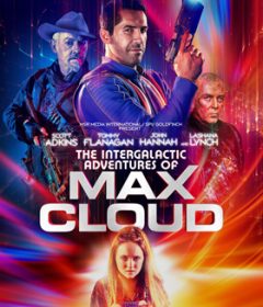 فيلم The Intergalactic Adventures of Max Cloud 2020 مترجم