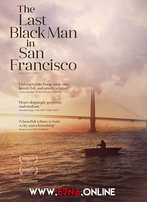 فيلم The Last Black Man in San Francisco 2019 مترجم