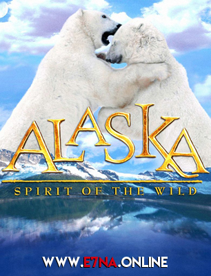 فيلم Alaska Spirit of the Wild 1998 مترجم