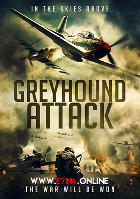 فيلم Greyhound Attack 2019 مترجم
