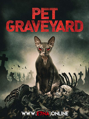 فيلم Pet Graveyard 2019 مترجم
