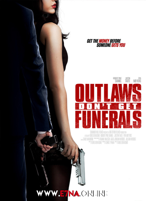 فيلم Outlaws Don’t Get Funerals 2019 مترجم