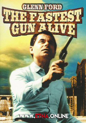 فيلم The Fastest Gun Alive 1956 مترجم