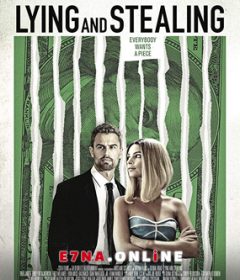 فيلم Lying and Stealing 2019 مترجم