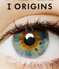 فيلم I Origins 2014 مترجم