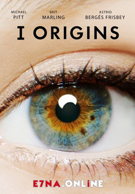 فيلم I Origins 2014 مترجم