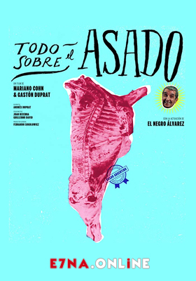 فيلم Todo sobre el asado 2016 مترجم