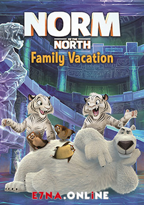 فيلم Norm of the North Family Vacation 2020 مترجم