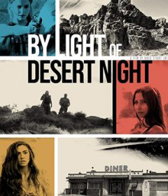فيلم By Light of Desert Night 2019 مترجم