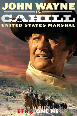 فيلم Cahill U.S. Marshal 1973 مترجم