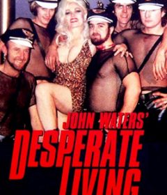 فيلم Desperate Living 1977