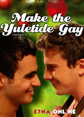 فيلم Make the Yuletide Gay 2009 مترجم