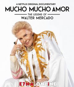 فيلم Mucho Mucho Amor The Legend of Walter Mercado 2020 مترجم