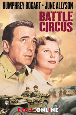 فيلم Battle Circus 1953 مترجم