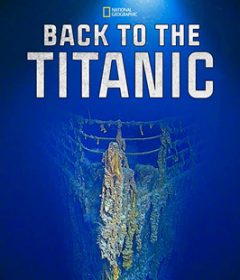 فيلم Back to the Titanic 2020 مترجم