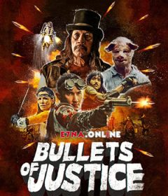 فيلم Bullets of Justice 2019 مترجم