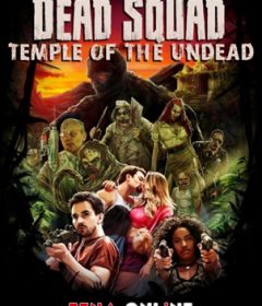 فيلم Dead Squad Temple of the Undead 2018 مترجم