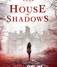 فيلم House of Shadows 2020 مترجم