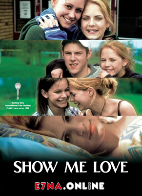 فيلم Show Me Love 1998 مترجم
