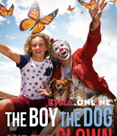 فيلم The Boy, the Dog and the Clown 2019 مترجم