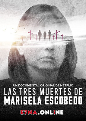 فيلم The Three Deaths of Marisela Escobedo 2020 مترجم