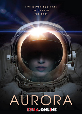 فيلم Aurora 2021 مترجم