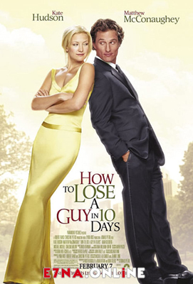 فيلم How to Lose a Guy in 10 Days 2003 مترجم