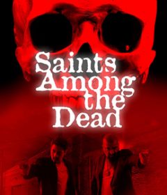 فيلم Saints Among the Dead 2021 مترجم