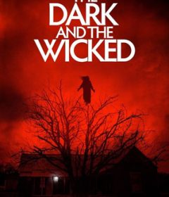 فيلم The Dark and the Wicked 2020 مترجم