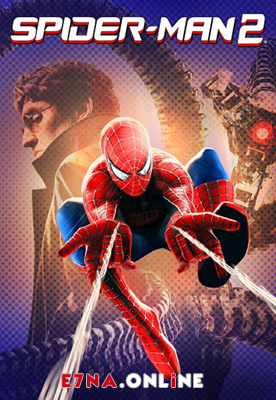 فيلم Spider-Man 2 2004 مترجم