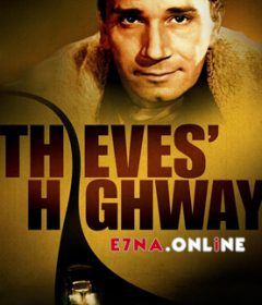فيلم Thieves’ Highway 1949 مترجم