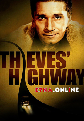 فيلم Thieves’ Highway 1949 مترجم
