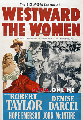 فيلم Westward the Women 1951 مترجم
