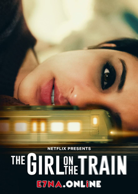 فيلم The Girl on the Train 2021 مترجم