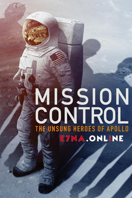 فيلم Mission Control The Unsung Heroes of Apollo 2017 مترجم
