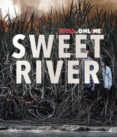 فيلم Sweet River 2020 مترجم