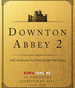 فيلم Downton Abbey 2 2021 مترجم