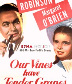 فيلم Our Vines Have Tender Grapes 1945 مترجم