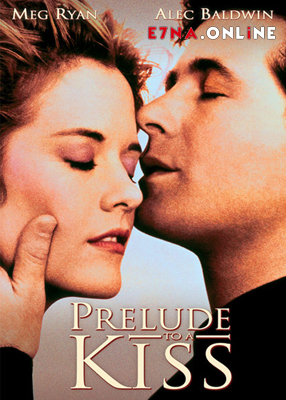 فيلم Prelude to a Kiss 1992 مترجم