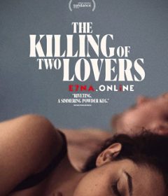 فيلم The Killing of Two Lovers 2020 مترجم