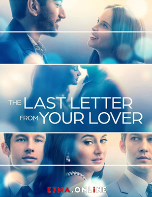 فيلم The Last Letter from Your Lover 2021 مترجم