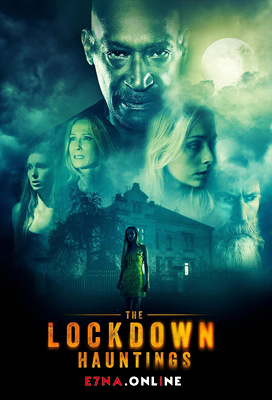 فيلم The Lockdown Hauntings 2021 مترجم