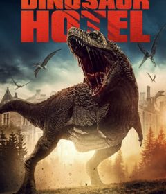 فيلم Dinosaur Hotel 2021 مترجم