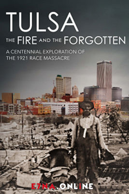 فيلم Tulsa The Fire and the Forgotten 2021 مترجم