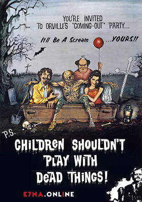 فيلم Children Shouldn’t Play with Dead Things 1972 مترجم