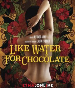 فيلم Like Water for Chocolate 1992 مترجم
