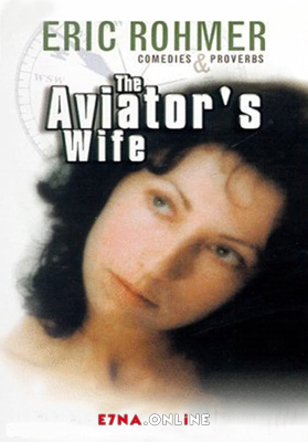 فيلم The Aviator’s Wife 1981 مترجم