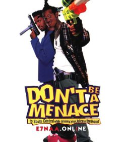 فيلم Don’t Be a Menace to South Central While Drinking Your Juice in the Hood 1996 مترجم