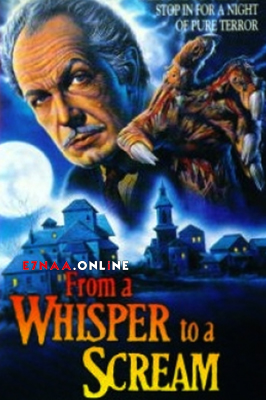 فيلم From a Whisper to a Scream 1987 مترجم